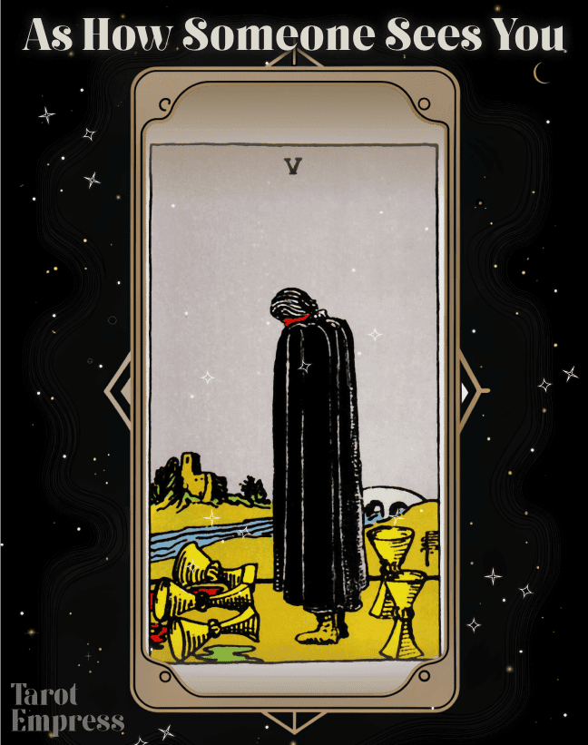 Five of Cups as How Someone Sees You Reversed &