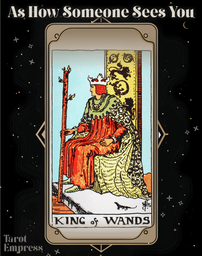 King of Wands as How Someone Sees You Reversed &