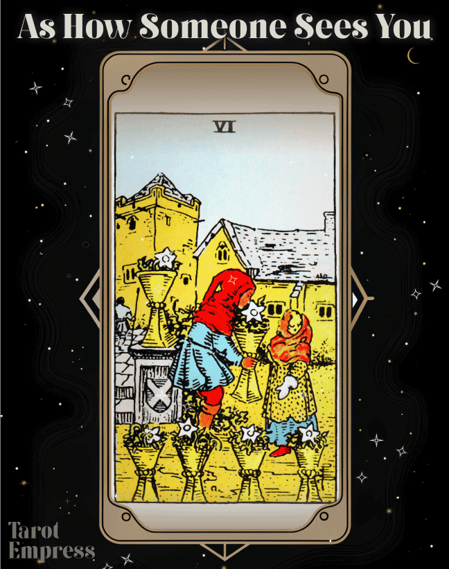 Six of Cups as How Someone Sees You Reversed &