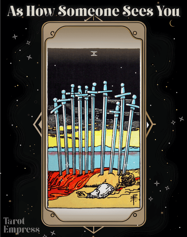 Ten of Swords as How Someone Sees You Reversed &